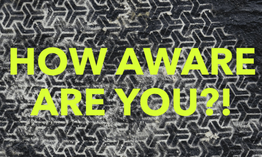 How aware are you?!