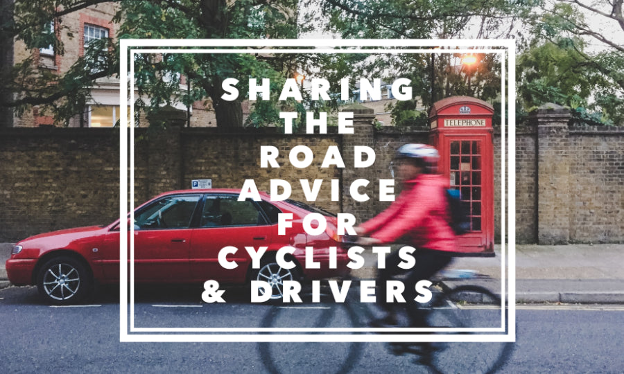 Sharing the road advice for cyclists and drivers