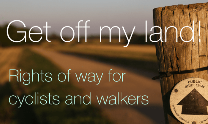 Get off my land! Rights of ways for cyclists and walkers