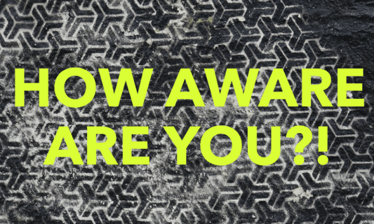How aware are you?!