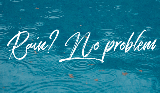 Rain? No problem.