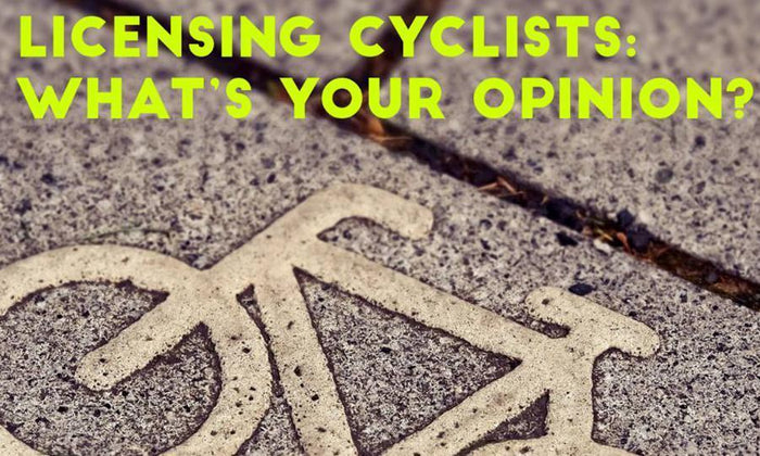 Licensing cyclists: what's your opinion?