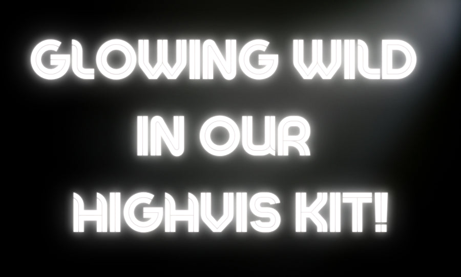 Glowing wild in our highvis kit