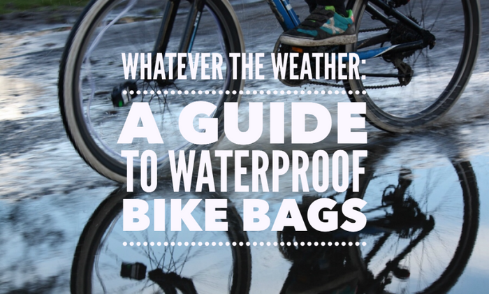 Whatever the weather: a guide to waterproof bike bags