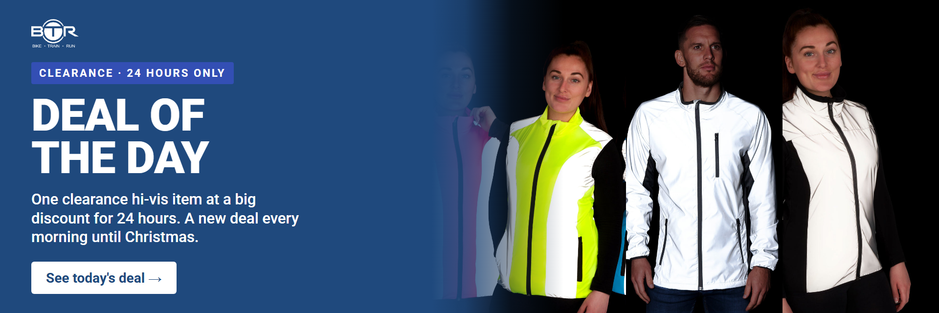 Deal of the Day: one clearance hi-vis item at a big discount for 24 hours. A new deal every morning until Christmas.